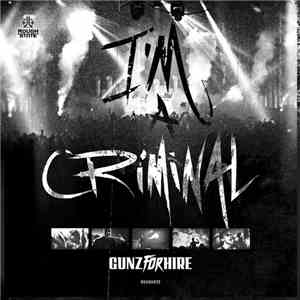 Gunz For Hire - I'm A Criminal download flac mp3
