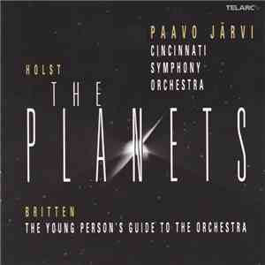 Holst, Britten, Paavo Järvi, Cincinnati Symphony Orchestra - The Planets/The Young Person's Guide To The Orchestra download flac mp3