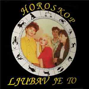 Horoskop  - Ljubav Je To download flac mp3