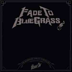 Iron Horse - Fade To Bluegrass: The Bluegrass Tribute To Metallica download flac mp3