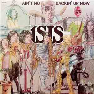 Isis  - Ain't No Backin' Up Now download flac mp3