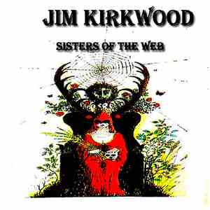 Jim Kirkwood - Sisters Of The Web/Weaving The Red Thread- Yggdrasil Vols. 5&6 download flac mp3