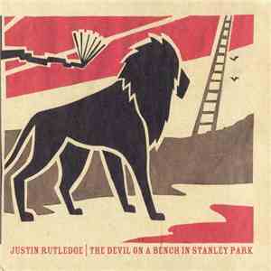 Justin Rutledge - The Devil On A Bench In Stanley Park download flac mp3