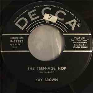 Kay Brown - The Teen-Age Hop/You Must Come In At The Door download flac mp3