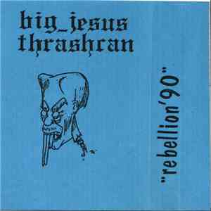 Legal Xtion, Big_Jesus Thrashcan - Rebellion '90 download flac mp3