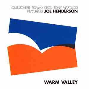 Louis Scherr, Tommy Cecil, Tony Martucci Featuring Joe Henderson - Warm Valley download flac mp3