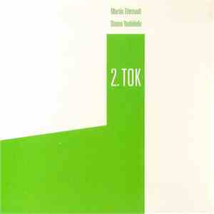 Martin Tétreault & Otomo Yoshihide - 2. Tok download flac mp3