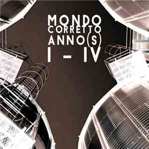 Mondo Corretto - Anno(S) I – IV download flac mp3