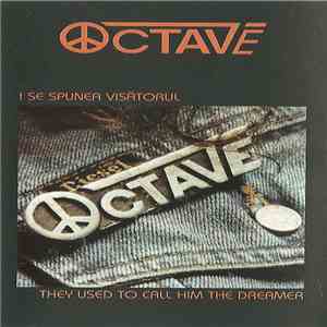 Octave  - I Se Spunea Visătorul / They Used To Call Him The Dreamer download flac mp3
