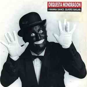 Orquesta Mondragón - I Wanna Dance (Quiero Bailar) download flac mp3