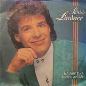 Patrick Lindner - Ich Hätt' Dich Sowieso Geküßt download flac mp3