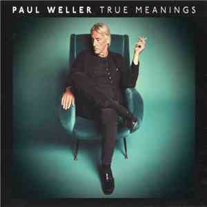 Paul Weller - True Meanings download flac mp3
