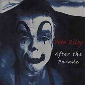 Pete Riley  - After The Parade download flac mp3