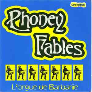 Phoney Fables - L'Orgue De Barbarie download flac mp3