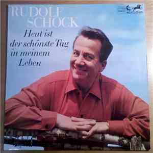 Rudolf Schock - Heut Ist Der Schönste Tag In Meinem Leben download flac mp3