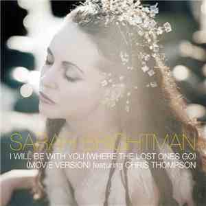 Sarah Brightman - I Will Be With You (Where The Lost Ones Go) download flac mp3