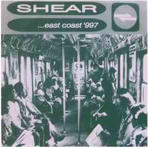 Shear - ...East Coast '997 download flac mp3