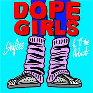 Shiftee  Ft. TT The Artist - Dope Girls download flac mp3