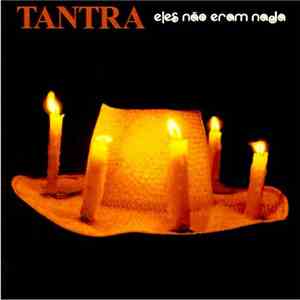 Tantra  - Eles Não Eram Nada download flac mp3