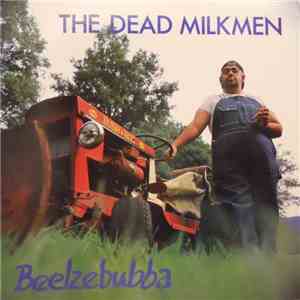 The Dead Milkmen - Beelzebubba download flac mp3