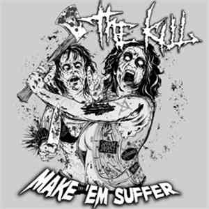 The Kill - Make 'Em Suffer download flac mp3