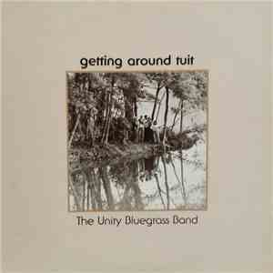 The Unity Bluegrass Band - Getting Around Tuit download flac mp3