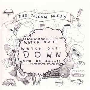 The Yellow Dress - Watch Out! Watch Out! Down With Dr. Gallup! download flac mp3