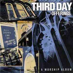 Third Day - Offerings (A Worship Album) download flac mp3