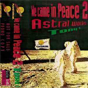 Tony I. - We Came In Peace 2 (Astral Works) download flac mp3
