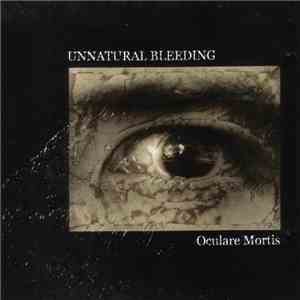 Unnatural Bleeding - Oculare Mortis download flac mp3