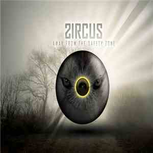 Zircus  - Away From The Safety Zone download flac mp3