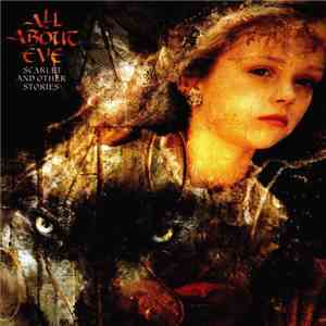 All About Eve - Scarlet And Other Stories download flac mp3