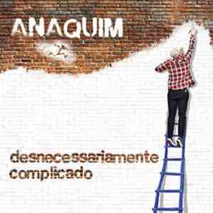 Anaquim - Desnecessariamente Complicado download flac mp3