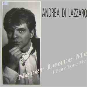 Andrea Di Lazzaro - Never Leave Me (Ever Love Me) download flac mp3
