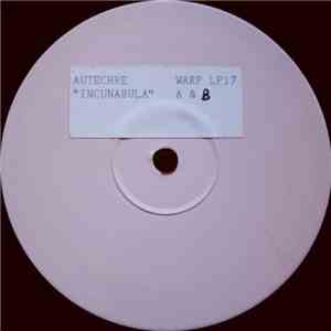 Autechre - Incunabula download flac mp3