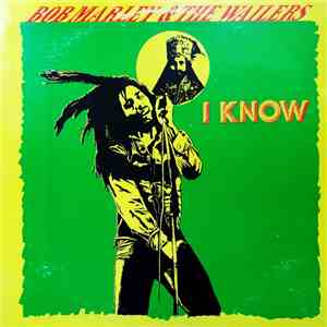 Bob Marley & The Wailers - I Know download flac mp3
