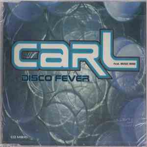 Carl feat. Music Mind - Disco Fever download flac mp3