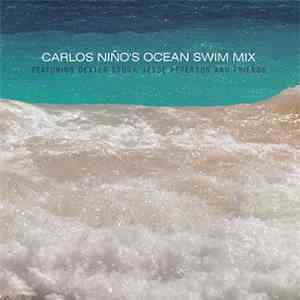 Carlos Niño - Ocean Swim Mix download flac mp3