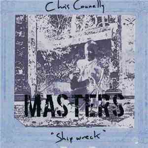 Chris Connelly - Shipwreck Masters download flac mp3