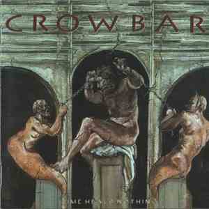 Crowbar  - Time Heals Nothing download flac mp3