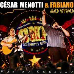 César Menotti & Fabiano - Voz Do Coração (Ao Vivo) download flac mp3