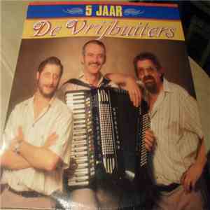 De Vrijbuiters - 5 Jaar de Vrijbuiters download flac mp3