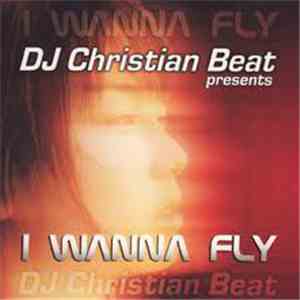 DJ Christian Beat - I Wanna Fly download flac mp3