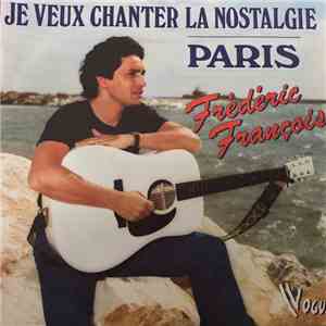 Frédéric François - Je Veux Chanter La Nostalgie / Paris download flac mp3