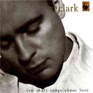 Gary Clark - Ten Short Songs About Love download flac mp3