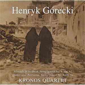 Henryk Górecki / Kronos Quartet - String Quartets 1, 2 download flac mp3