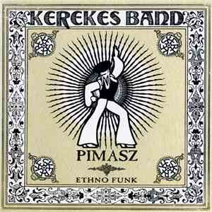 Kerekes Band - Pimasz (Ethno Funk) download flac mp3