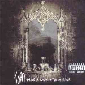 Korn - Take A Look In The Mirror download flac mp3