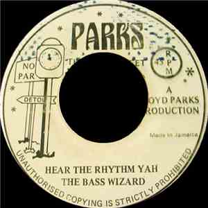 Lloyd Parks / The Bass Wizard - Reservation For Two / Hear The Rhythm Yah download flac mp3