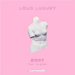 Loud Luxury Feat. brando  - Body download flac mp3